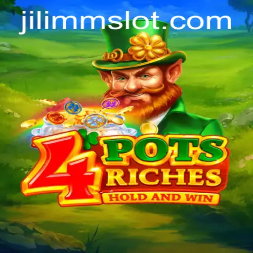 4potsriches: A Deep Dive into the Exciting World of JiLiMM Gaming